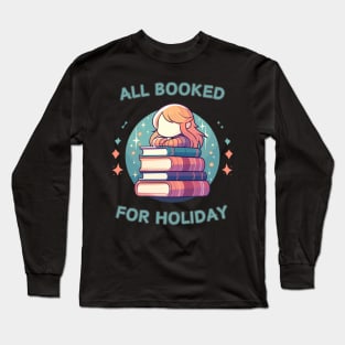 Kawaii All Booked For Holiday Christmas Long Sleeve T-Shirt